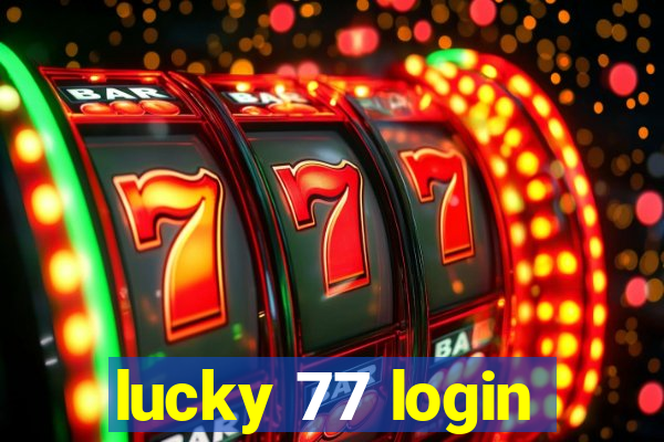 lucky 77 login